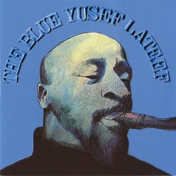 Yusef Lateef - The Blue Yusef Lateef